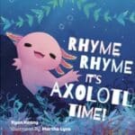 Tales and Tots -Axolotl Rhyme Time