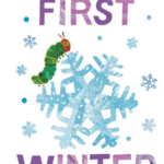 Tales and Tots – The Very Hungry Caterpillar’s FIRST WINTER