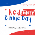 Spirit Week – Red, White and Blue Day